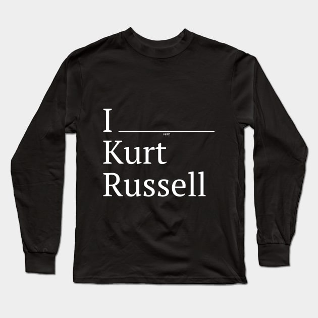 I (verb) Kurt Russell Long Sleeve T-Shirt by 12&24